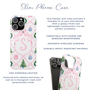 May include: White slim phone case with a pink monogram crest, pink ribbons, bows, and Christmas tree designs. The case is compatible with iPhone and Samsung smartphones and supports wireless charging.