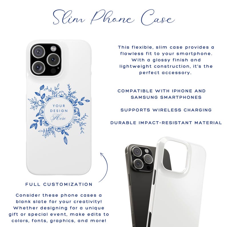 May include: White slim phone case with a blue floral design and the text "YOUR DESIGN Here". The case is shown with a black phone. The text "Slim Phone Case" is at the top.