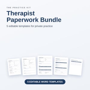 Puede incluir: Un conjunto de documentos digitales titulado The Practice Kit Therapist Paperwork Bundle, que incluye 5 plantillas editables para consulta privada. Las páginas blancas contienen texto y campos de formulario en azul oscuro, con un botón azul oscuro 5 EDITABLE WORD TEMPLATES.
