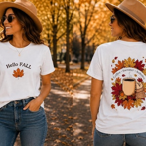 Könnte beinhalten: Ein weißes Kurzarm-T-Shirt mit dem Text Hello FALL und einem Ahornblatt auf der Vorderseite. Die Rückseite zeigt eine Grafik einer Kaffeetasse, umgeben von Herbstblättern und dem Text Coffee, Sweater, Autumn in kreisförmiger Anordnung.