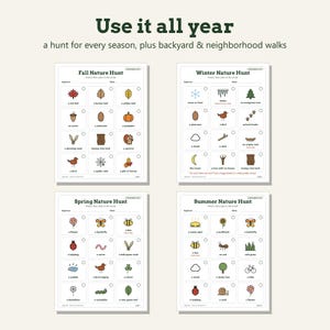 May include: Four seasonal nature hunt activity sheets titled Use it all year, a hunt for every season, plus backyard & neighborhood walks. Each sheet features a grid of twelve illustrated items to find for Fall, Winter, Spring, and Summer.