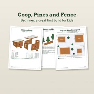 May include: Three instructional pages titled Coop, Pines and Fence, Beginner: a great first build for kids. The pages feature diagrams for a chicken coop, green pine trees, a brown fence, and a farmyard layout map with text and measurements in inches.