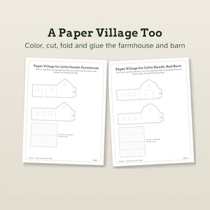 May include: Two white paper sheets featuring black line art templates for a paper village. The left sheet is labeled Paper Village for Little Hands: Farmhouse, and the right sheet is labeled Paper Village for Little Hands: Red Barn, with instructions.