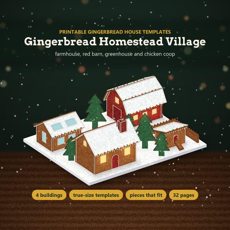 May include: Printable Gingerbread Homestead Village templates featuring a farmhouse, red barn, greenhouse, and chicken coop. Includes 4 buildings, true-size templates, pieces that fit, and 32 pages of designs for a miniature gingerbread village.