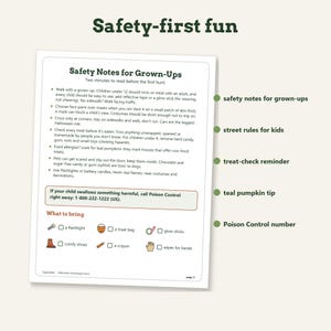 May include: A white informational sheet titled Safety-first fun and Safety Notes for Grown-Ups. It includes bulleted safety guidelines for Halloween, a Poison Control phone number, and a checklist of items to bring like a flashlight and treat bag.