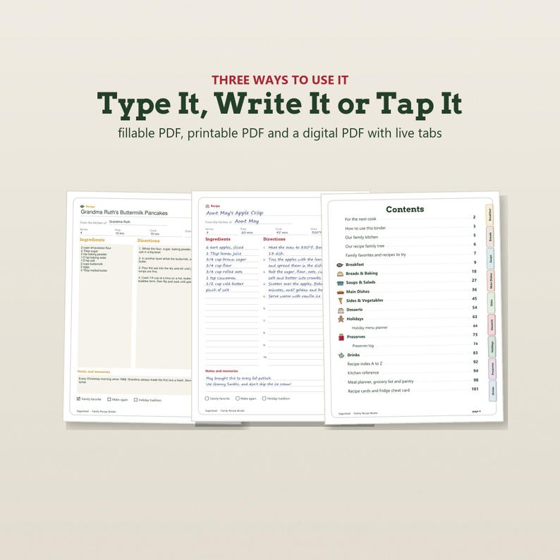 May include: A digital recipe binder template featuring three pages: two recipe cards for Grandma Ruth's Buttermilk Pancakes and Aunt May's Apple Crisp, and a contents page with tabs. Text reads: THREE WAYS TO USE IT Type It, Write It or Tap It.