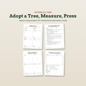 May include: Four educational worksheets titled Outside All Year: Adopt a Tree, Measure, Press. The pages include sections for Adopt a Tree, How Big Is My Tree, My Leaf Gallery, and Leaf Detective Field Notes with prompts for nature study and observation.