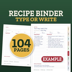 May include: A recipe binder page template with a dark green background featuring the text RECIPE BINDER TYPE OR WRITE. The white page includes sections for ingredients, directions, and notes, with a yellow circle stating 104 PAGES and an EXAMPLE label.