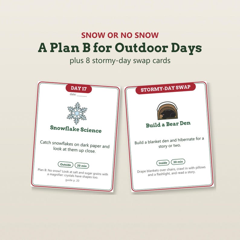 May include: Two activity cards titled SNOW OR NO SNOW A Plan B for Outdoor Days plus 8 stormy-day swap cards. One card shows Snowflake Science with a snowflake icon, the other shows Build a Bear Den with a bear in a den icon.