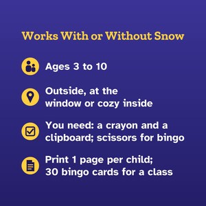 K&ouml;nnte beinhalten: Eine violette Infografik mit gelbem Text und Symbolen. Der Text lautet: Works With or Without Snow, Ages 3 to 10, Outside, at the window or cozy inside, You need: a crayon and a clipboard; scissors for bingo, Print 1 page per child; 30 bingo cards for a class.