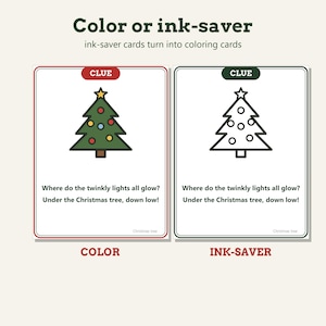 May include: Two rectangular cards labeled Color and Ink-saver. The left card shows a green Christmas tree with colorful ornaments and a yellow star. The right card shows a black and white outline of the same tree. Both cards feature the text: CLUE, Where do the twinkly lights all glow? Under the Christmas tree, down low!