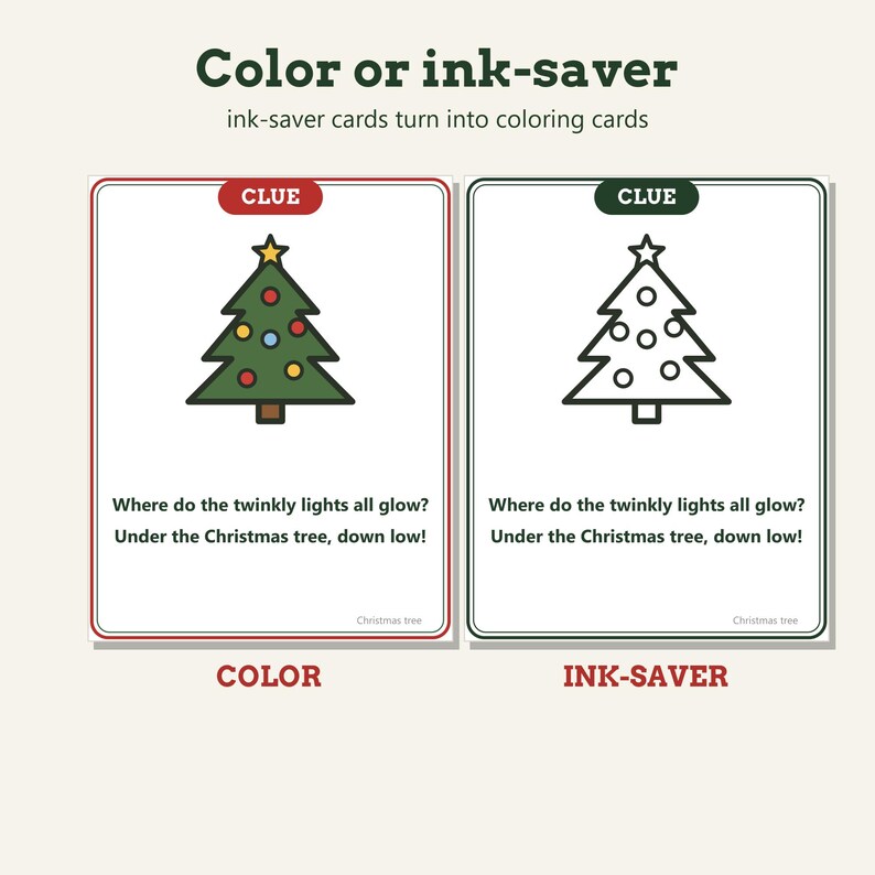 May include: Two rectangular cards labeled Color and Ink-saver. The left card shows a green Christmas tree with colorful ornaments and a yellow star. The right card shows a black and white outline of the same tree. Both cards feature the text: CLUE, Where do the twinkly lights all glow? Under the Christmas tree, down low!