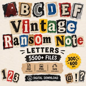 May include: A digital collection of ransom note style letters, numbers, and symbols featuring various fonts, colors, and textures on torn paper scraps. The text includes "ABCDEF", "Vintage Ransom Note", "LETTERS", "5500+ FILES", "300 & 600 DPI", and "DIGITAL DOWNLOAD".