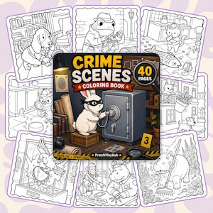May include: A Crime Scenes coloring book with 40 pages featuring a central illustration of a rabbit in a mask cracking a safe. The cover includes text reading Crime Scenes Coloring Book, PrintNPlayHub, and 3, surrounded by various black and white line art scenes of animals in detective or mystery settings.
