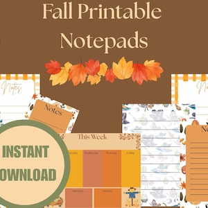 May include: A collection of printable notepads featuring fall-themed designs with pumpkins, autumn leaves, and lined paper. The text reads Fall Printable Notepads, Notes, This Week, and Instant Download, with sections for days of the week.