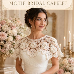 May include: An off-white crochet capelet featuring a delicate floral motif pattern with small pearl accents at the center of each flower. The garment has a scalloped edge and a round neckline. The text CROCHET FLOWER MOTIF BRIDAL CAPELET is visible.