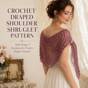 Pode incluir: Um bolero de crochê malva com padrão rendado, silhueta drapeada e fecho de botão único. O texto na imagem diz: CROCHET DRAPED SHOULDER SHRUGLET PATTERN, Soft Drape, Asymmetric Front, Single Closure.