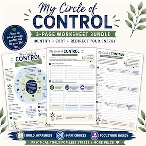 May include: A three-page worksheet bundle titled My Circle of Control. The pages feature sections for identifying stressors, sorting them into categories of control, influence, or acceptance, and redirecting energy with prompts, lists, and diagrams.
