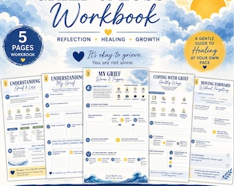 May include: A 5-page Grief & Loss Workbook featuring a blue and yellow sky background. The cover text reads Grief & Loss Workbook, Reflection, Healing, Growth, and It's okay to grieve. You are not alone. Five individual pages are displayed.