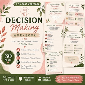 May include: A 30-page decision making workbook featuring a cover with botanical illustrations and text including "Practical Tools. Clear Choices. A Better You." The workbook includes pages titled "The Decide Method," "My Decision Influencers," and "My Decision Safety Plan" with various icons and structured sections for personal growth.