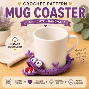 May include: A purple crochet mug coaster shaped like a monster with white eyes, a red mouth, and white teeth, holding a plain white ceramic mug. The text reads CROCHET PATTERN MUG COASTER, FUN CUTE HANDMADE, INSTANT DOWNLOAD, and Add a bite of fun to your mug.