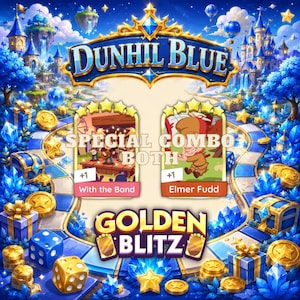 May include: A digital game graphic titled Dunhil Blue featuring a Golden Blitz event. Two game cards are displayed: one labeled With the Band showing a musical performance, and one labeled Elmer Fudd showing the cartoon character in a forest setting.