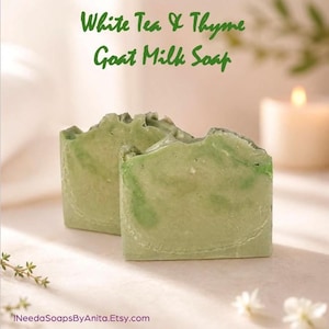 Handmade Goat Milk Soap, White Tea and Thyme, Kaolin Clay, Refreshing Herbal Scent