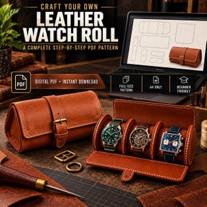 以下が含まれることがあります： CRAFT YOUR OWN LEATHER WATCH ROLLと書かれたレザーウォッチロールのデジタルPDFパターン。画像には、完成した茶色のレザーウォッチロール、腕時計3本を収納した開いた状態のロール、パターンが表示されたノートパソコンの画面が写っています。