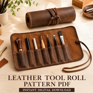 May include: A brown leather tool roll featuring six interior slots holding various metal and wooden craft tools, including a brush and awl. The roll is secured with a leather tie. Text at the bottom reads: LEATHER TOOL ROLL PATTERN PDF INSTANT DIGITAL DOWNLOAD.