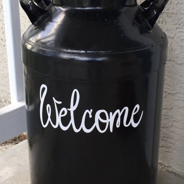 Welcome decal, milk can decal, front door decal, farmhouse decor, home decor, decal for milk can, welcome, front door welcome, front porch