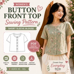 May include: A digital sewing pattern for a short sleeve button front top. The graphic features text including "BUTTON FRONT TOP Sewing Pattern" and "PDF DIGITAL DOWNLOAD". It displays a line drawing of the blouse and a photo of the finished garment.