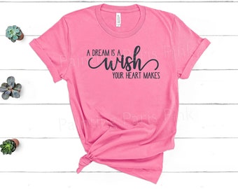 A Dream Is A Wish Bella Canvas Unisex Tee Shirt | DTG Printing | Size up to 3XL | Vacation | Gold Foil Look | Free Shipping to US