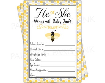 May include: A stack of baby shower prediction cards with a bee theme. The cards have a yellow, gray, and white honeycomb pattern border. The text "He or She, What will Baby Bee?" is at the top, with fill-in-the-blank sections below.
