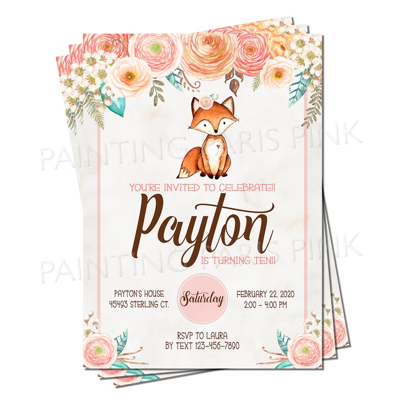 May include: A pink and peach floral border surrounds a fox illustration with a floral headband. The text "You're invited to celebrate!! Payton is turning ten!" is written in brown script. The invitation details include the date, time, and location of the party. RSVP information is also included.