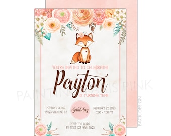 May include: A pink and peach floral design with a cute fox illustration. The text reads "You're invited to celebrate! Payton is turning ten!"  Payton's House, 45493 Sterling Ct. Saturday, February 22, 2020, 2:00-4:00 PM. RSVP to Laura by text 123-456-7890.