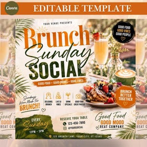 May include: An editable digital flyer template for a Brunch Sunday Social event. The design features text including Brunch Sunday Social, Good Food Good Vibes Good People, and Brunch Better Together, alongside images of French toast and a mimosa.