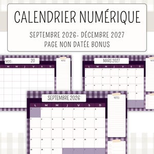 May include: A digital calendar planner featuring a purple and white gingham pattern. The text reads CALENDRIER NUMÉRIQUE, SEPTEMBRE 2026- DÉCEMBRE 2027, PAGE NON DATÉE BONUS, MOIS, MARS 2027, SEPTEMBRE 2026, and NOTES. It includes monthly grid layouts.