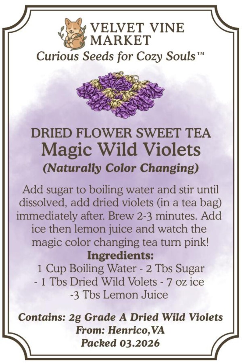 May include: A label for "Magic Wild Violets" dried flower sweet tea. The label features text and a purple floral illustration. The tea is naturally color-changing. Ingredients include sugar, dried violets, and lemon juice.