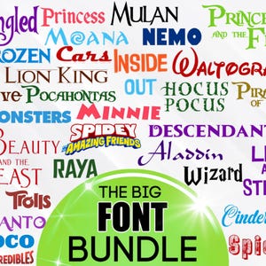 Peut inclure: Un graphique numérique présentant une collection de titres de films et de personnages dans des polices variées, dont Tangled, Mulan, Frozen, Cars, Lion King, et d'autres. En bas, un grand demi-cercle vert contient le texte THE BIG FONT BUNDLE.