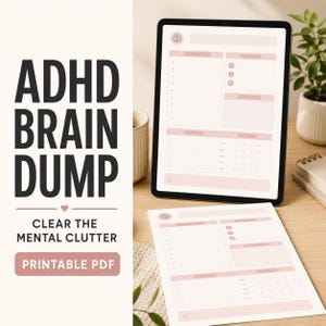 Può includere: Un tablet digitale e un foglio di carta stampato che mostra un modello di agenda rosa chiaro con un'icona a forma di cervello, elenchi di attività e sezioni numerate. Il testo a sinistra recita ADHD BRAIN DUMP, CLEAR THE MENTAL CLUTTER, PRINTABLE PDF.