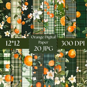 May include: A collection of digital paper patterns featuring orange fruit, green leaves, and white blossoms set against various dark green and light green plaid backgrounds. The text reads Orange Digital Paper, 12*12, 300 DPI, 20 JPG.