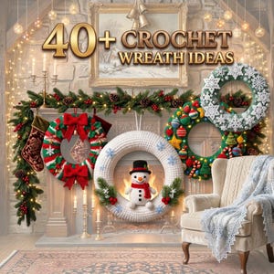 Può includere: Una collezione di ghirlande decorative all'uncinetto su un camino, tra cui una ghirlanda bianca con un pupazzo di neve, una ghirlanda verde con ornamenti colorati e una ghirlanda rossa e verde con fiocchi, sotto il testo 40+ CROCHET WREATH IDEAS.