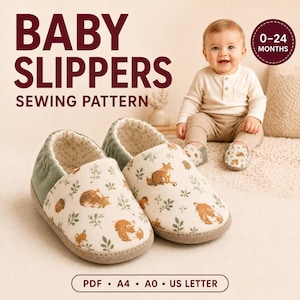 May include: A sewing pattern for baby slippers featuring a fox and foliage print on a cream background with sage green trim. The text reads BABY SLIPPERS SEWING PATTERN, 0-24 MONTHS, and PDF, A4, A0, US LETTER. A child wears matching slippers.