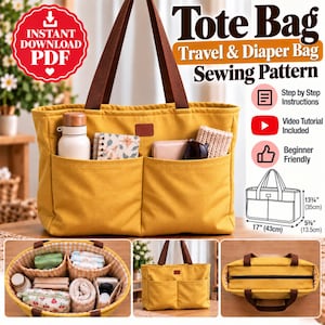 May include: A mustard yellow tote bag sewing pattern featuring brown handles and two front pockets. The bag measures 17 inches wide, 13.25 inches high, and 5.625 inches deep. Includes text: Tote Bag, Travel & Diaper Bag Sewing Pattern, Step by Step Instructions, Video Tutorial Included, Beginner Friendly.
