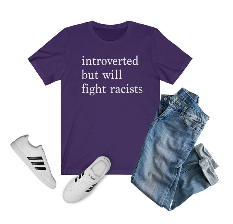 Introverted but Will Fight Racists T-shirt | Introvert Shirt, Black Lives Matter Shirt, One Love Shirt, Gift for Her, Gift for Him, INFJ Team Purple