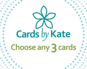 Any 3 Cards - You choose 3 cards - Greeting card set