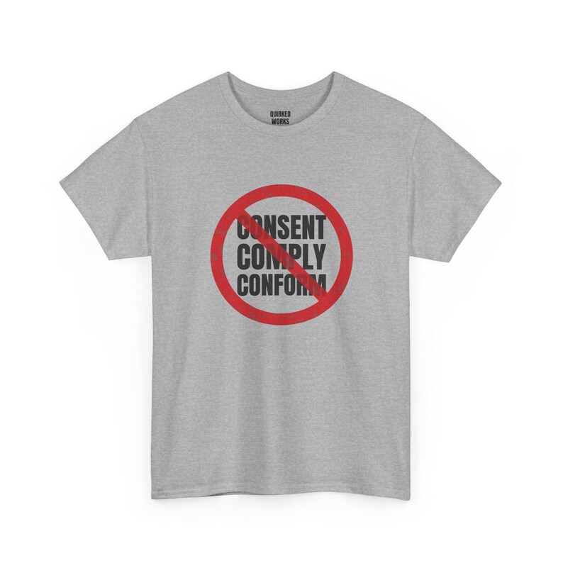 Maglietta "No Consent No Comply No Conform", maglietta di protesta con cerchio rosso barrato: maglietta antiautoritaria, anticonformista, per le libertà civili immagine 6