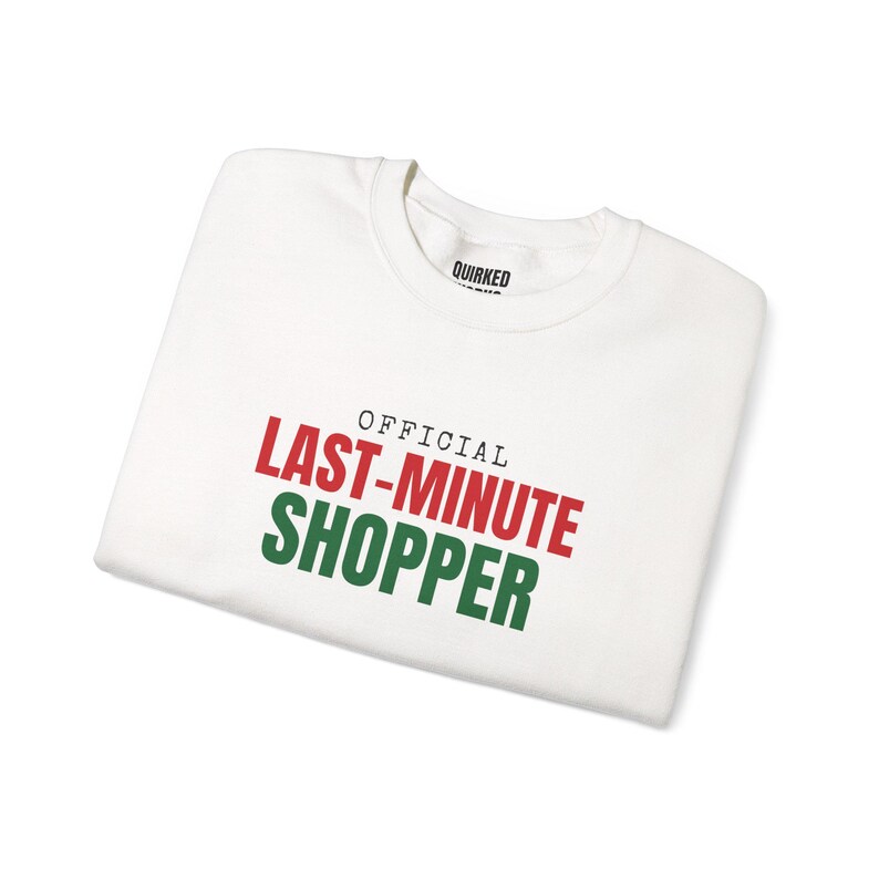 Official Last-Minute Shopper Sweatshirt, Christmas Crewneck, Holiday Gift for Her or Him, Xmas Party Outfit, Family Christmas Matching image 2