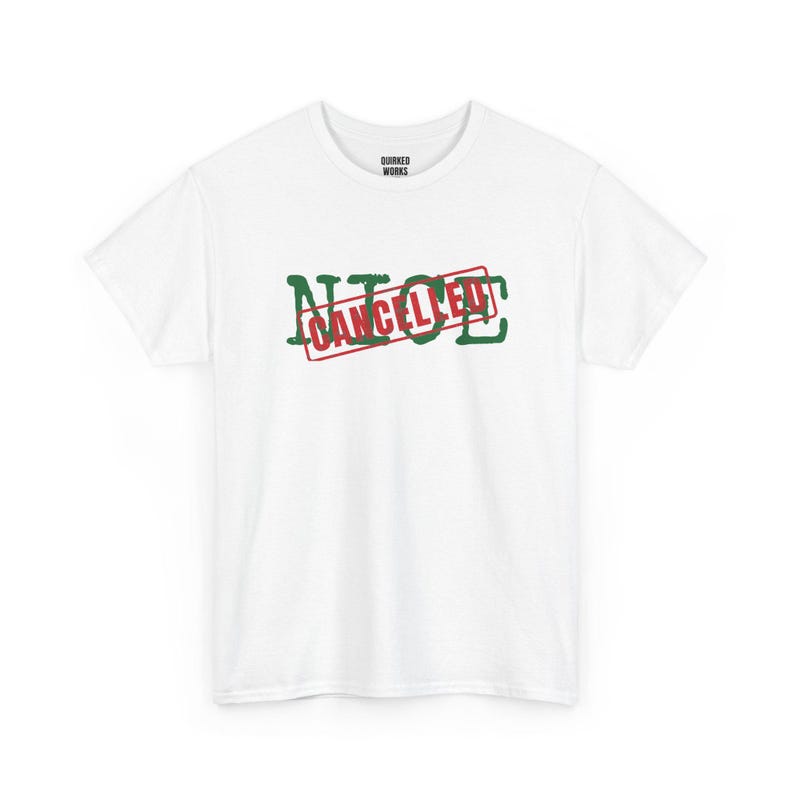 Nice Cancelled Shirt, Funny Christmas Tee, Holiday Gift for Her or Him, Xmas Party Outfit, Family Christmas Matching image 2