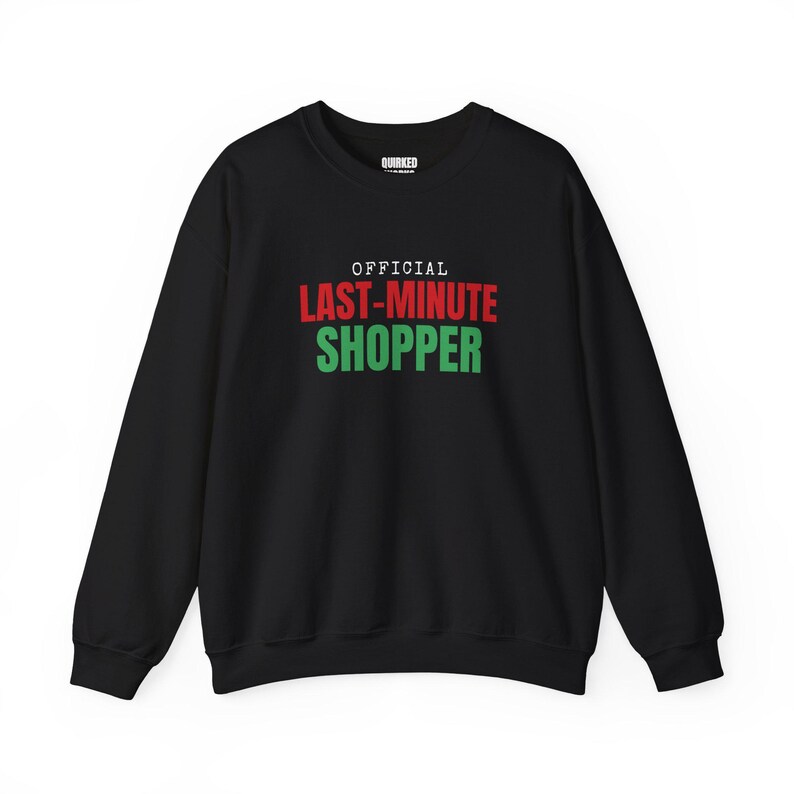 Official Last-Minute Shopper Sweatshirt, Christmas Crewneck, Holiday Gift for Her or Him, Xmas Party Outfit, Family Christmas Matching image 3